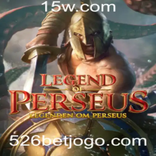 LegendofPerseus: A Nova Sensação dos Jogos de Aventura com a Inovação 526 BET