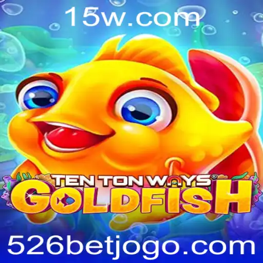 Descubra o Jogo Fascinante 'TenTonWaysGoldfish' e Como se Destacar com a Estratégia 526 BET